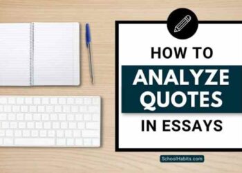 How to analyze quotes in essays: A step-by-step guide - SchoolHabits